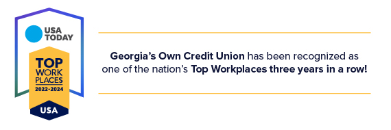Georgia’s Own Credit Union has been recognized as one of the nation’s Top Workplaces three years in a row!